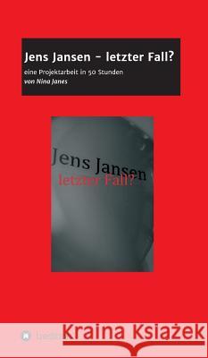 Jens Jansen - letzter Fall? Janes, Nina 9783743914988