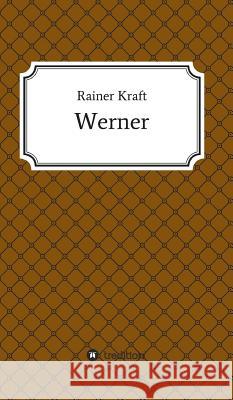 Werner Rainer Kraft 9783743915046 Tredition Gmbh