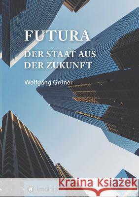 Futura Grüner, Wolfgang 9783743915633