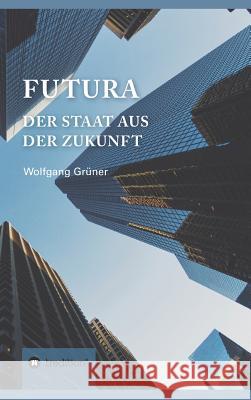 Futura Grüner, Wolfgang 9783743915640