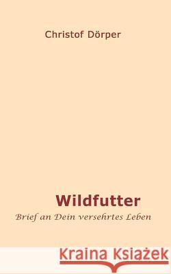 Wildfutter Dörper, Christof 9783743915848