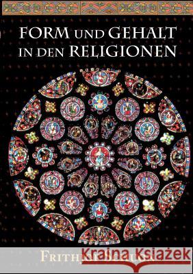 Form und Gehalt in den Religionen Frithjof Schuon 9783743916579