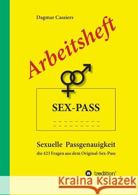 Arbeitsheft Sex-Pass Cassiers, Dagmar 9783743917088 Tredition Gmbh