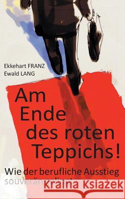 Am Ende des roten Teppichs! Lang, Ewald 9783743919259