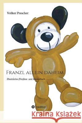 Franzl allein daheim Prescher, Volker 9783743919303