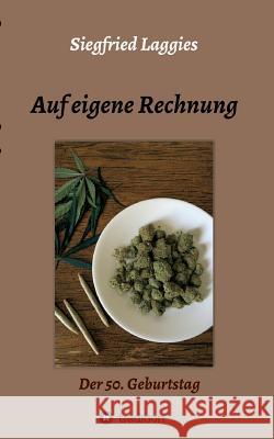 Auf eigene Rechnung Laggies, Siegfried 9783743920026 Tredition Gmbh