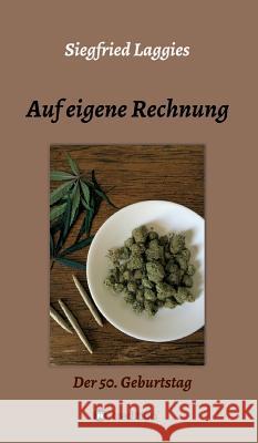 Auf eigene Rechnung Laggies, Siegfried 9783743920033 Tredition Gmbh