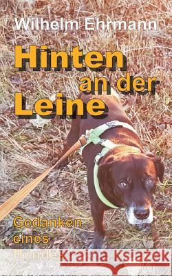 Hinten an der Leine Ehrmann, Wilhelm 9783743922211