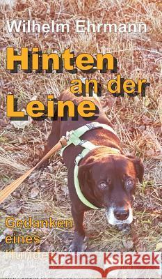 Hinten an der Leine Ehrmann, Wilhelm 9783743922228