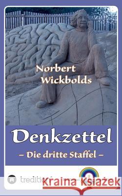 Norbert Wickbolds Denkzettel 3 Norbert Wickbold 9783743922464 Tredition Gmbh