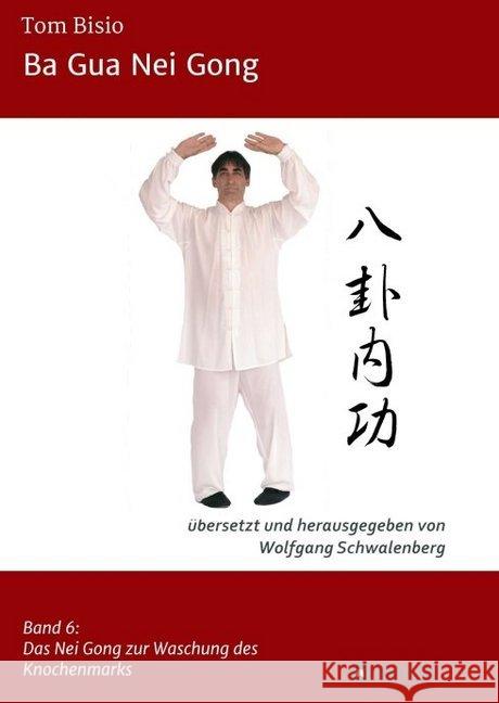 Ba Gua Nei Gong Schwalenberg, Wolfgang 9783743924833 Tredition Gmbh