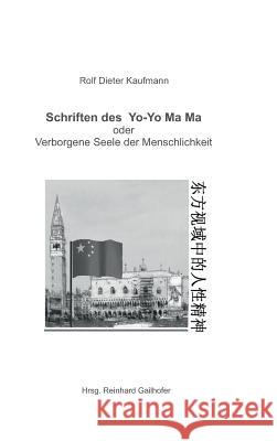 Schriften des Yo-Yo Ma Ma Kaufmann, Rolf Dieter 9783743927322 Tredition Gmbh