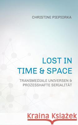 Lost in Time & Space Piepiorka, Christine 9783743930360