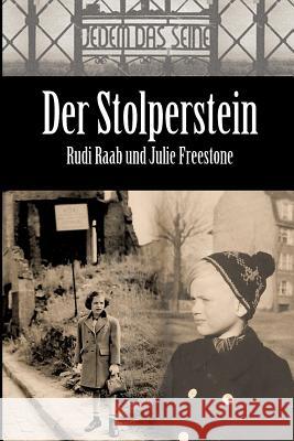 Der Stolperstein Rudi Raab Alvarado Press Julie Freestone 9783743931329 Tredition Gmbh
