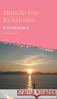 Interaktionen Von Richthofen, Motschi 9783743931558