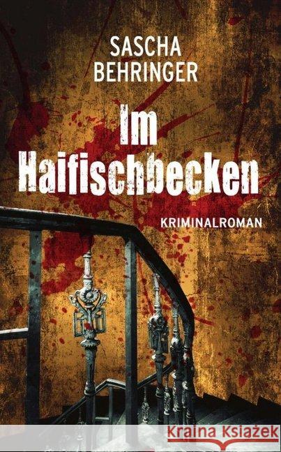 Im Haifischbecken Behringer, Sascha 9783743939530 tredition