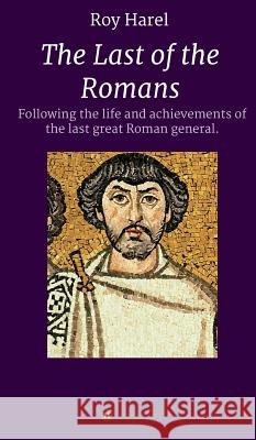 The Last of the Romans Roy Harel 9783743947597 Tredition Gmbh