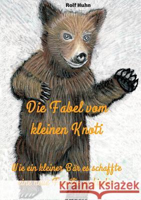 Die Fabel vom kleinen Knoti Huhn, Rolf 9783743951365