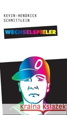 Wechselspieler Kevin-Hendrick Schmittlein Frank Mahnke 9783743952959