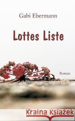 Lottes Liste Gabi Ebermann 9783743953734