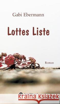 Lottes Liste Gabi Ebermann 9783743953741