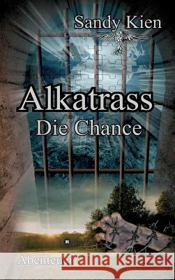 Alkatrass - Die Chance Sandy Kien 9783743955882