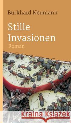 Stille Invasionen Neumann, Burkhard 9783743957992