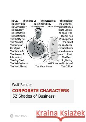 Corporate Characters: 52 Shades of Business Rehder, Wulf 9783743962811 Tredition Gmbh