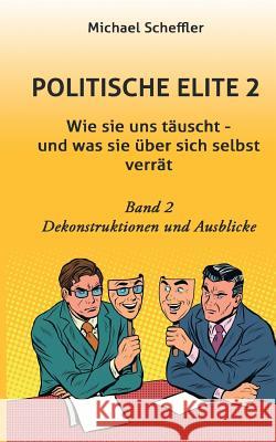 Politische Elite 2 Scheffler, Michael 9783743963566