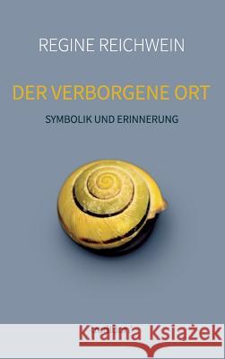 Der verborgene Ort Reichwein, Regine 9783743965652