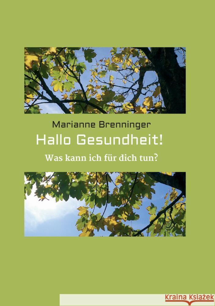 Hallo Gesundheit! Brenninger, Marianne 9783743970311