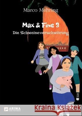 Max & Fine 3 Mehring, Marco 9783743973077 Tredition Gmbh