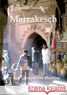 Marrakesch Wolff, Christian Thomas 9783743975224