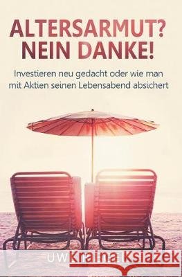 Altersarmut? Nein Danke! Riegel, Uwe 9783743976276