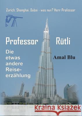 Professor Rütli Blu, Amal 9783743977556 Tredition Gmbh