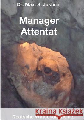 Manager Attentat Justice, Max S. 9783743980655 Tredition Gmbh