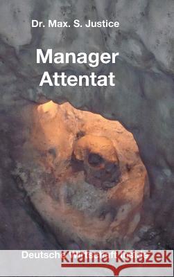 Manager Attentat Justice, Max S. 9783743980662 Tredition Gmbh