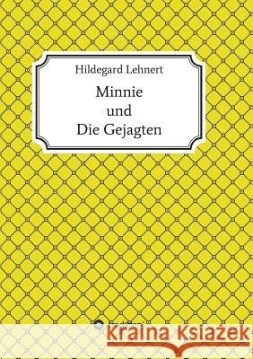 Minnie und Die Gejagten Hildegard Lehnert 9783743980976