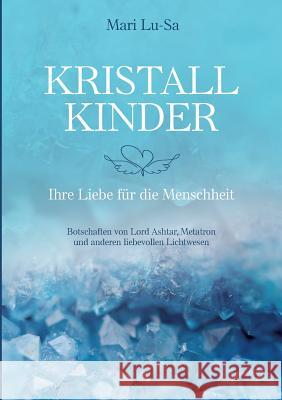 Kristallkinder Mari Lu-Sa 9783743981126 Tredition Gmbh