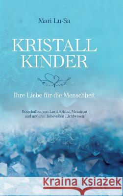 Kristallkinder Lu-Sa, Mari 9783743981133 Tredition Gmbh