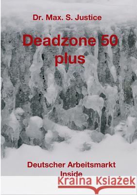 Deadzone 50 plus Justice, Max S. 9783743984028 Tredition Gmbh