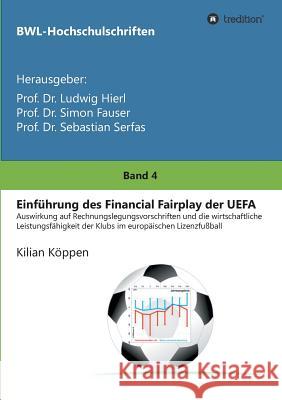 Einführung des Financial Fairplay der UEFA Ludwig Hierl, Prof 9783743986619