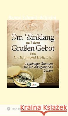 Im Einklang mit dem Grossen Gebot Holliwell, Raymond 9783743988712