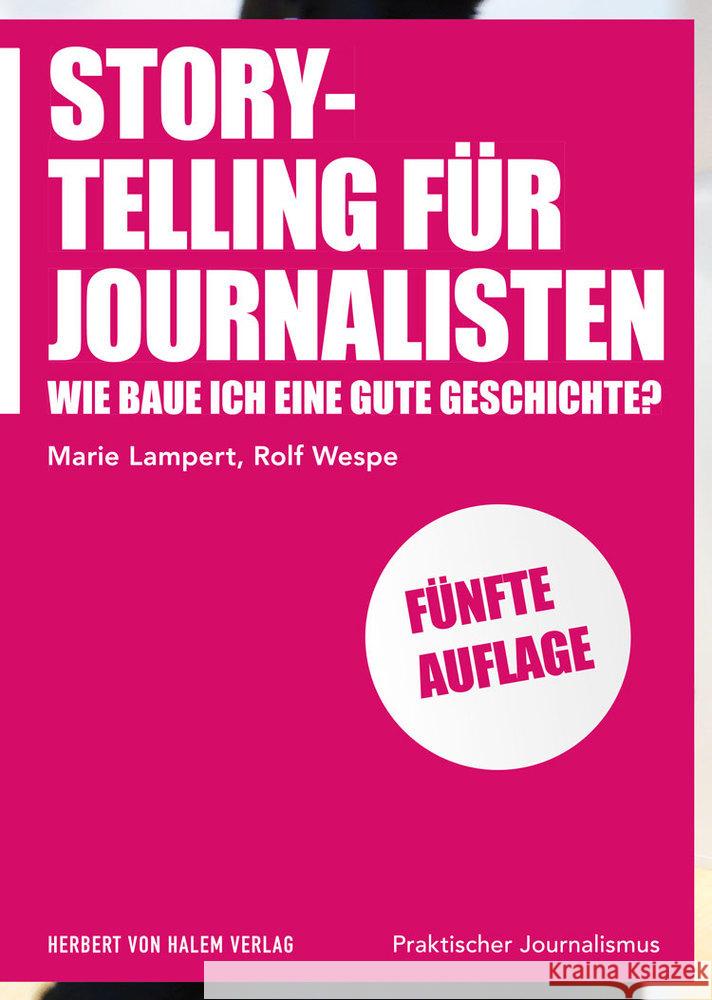 Storytelling für Journalisten Lampert, Marie, Wespe, Rolf 9783744520164 Halem