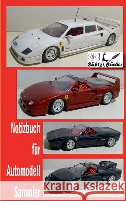 Notizbuch für Automodell-Sammler Renate Sültz, Uwe H Sültz 9783744801812