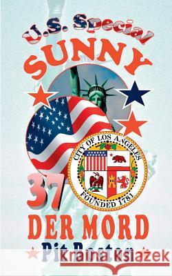 Sunny - Der Mord: U.S. Special Boston, Pit 9783744814300 Books on Demand