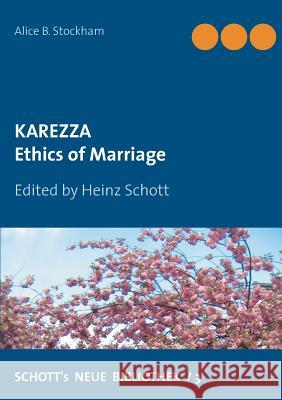 Karezza: Ethics of Marriage Schott, Heinz 9783744815086