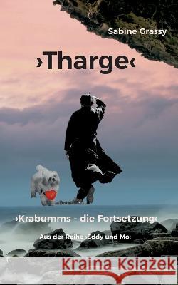 >Tharge: Heilen Herzen mehr als der Buddhismus? Sabine Grassy 9783744820165 Bod - Books on Demand