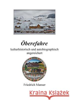 Öberefahre: Kulturhistorisch und autobiographisch angereichert Manser, Friedrich 9783744820929