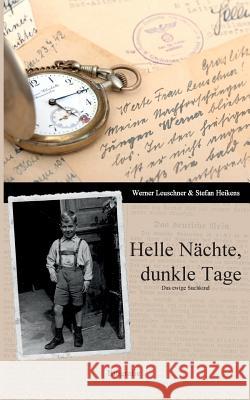 Helle Nächte, dunkle Tage: Das ewige Suchkind Heikens, Stefan 9783744821179